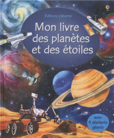 Mon livre des planètes et des étoiles. Avec 4 dépliants géants - Bone Emily ; Fiorin Fabiano ; Atkinson Stuart ; Va