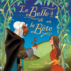 La Belle et la Bête - Stowell Louie ; Tavares Victor ; Duran Véronique
