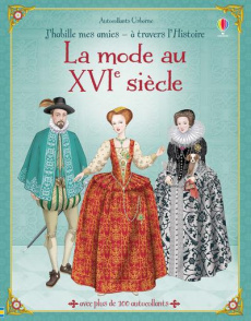 La mode au XVIe siècle - Bone Emily ; Sugiyama Yoko ; Cixous Déborah