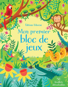 Mon premier bloc de jeux. 50 feuillets détachables - Robson Kirsteen ; Caprini Manola ; Neradova Maria