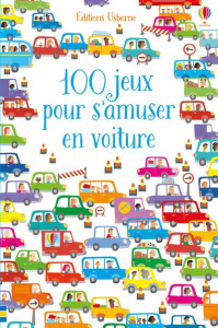 100 jeux pour s'amuser en voiture - Smith Sam ; Figg Non ; Sage Molly ; Varejka Pascal