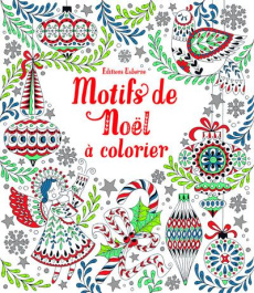 Motifs de Noël à colorier - Bone Emily ; Dorosheva Svetlana ; Beevers Emily ;