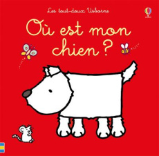 Où est mon chien ? - Watt Fiona ; Wells Rachel ; Beurton-Sharp Lorraine