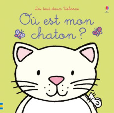 Où est mon chaton ? - Watt Fiona ; Wells Rachel ; Beurton-Sharp Lorraine