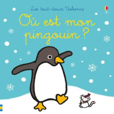 Où est mon pingouin ? - Watt Fiona ; Wells Rachel ; Beurton-Sharp Lorraine