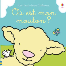 Où est mon mouton ? - Watt Fiona ; Wells Rachel ; Stellmacher Nick