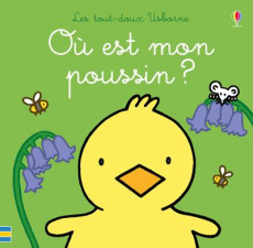 Où est mon poussin ? - Watt Fiona ; Wells Rachel ; Stellmacher Nick