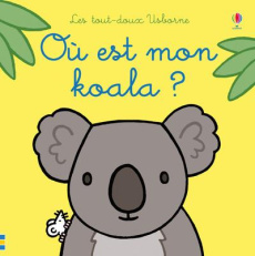 Où est mon koala ? - Watt Fiona ; Wells Rachel ; Stellmacher Nick