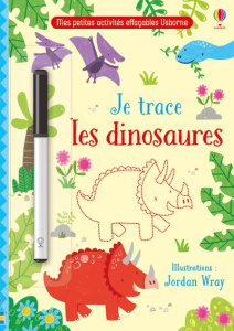 Je trace les dinosaures - Robson Kirsteen ; Wray Jordan ; Souchon Eléonore