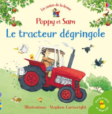 Le tracteur dégringole - Cartwright Stephen ; Amery Heather