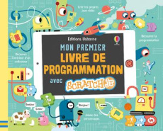 Mon premier livre de programmation avec Scratch jr - Dickins Rosie ; Nielsen Shaw ; Taylor Pete ; Woodh