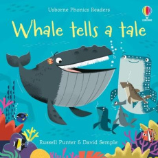 WHALE TELLS A TALE - PHONICS READERS - PUNTER/SEMPLE