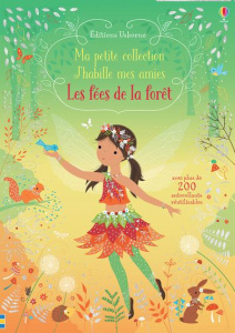 Les fées de la forêt. Avec plus de 200 autocollants réutilisables - Watt Fiona ; MacKay Lizzie ; Duran Véronique