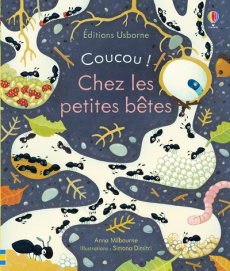 Chez les petites bêtes - Milbourne Anna ; Dimitri Simona ; Duran Véronique
