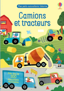 Camions et tracteurs. Avec plus de 200 autocollants réutilisables - Camp Joaquin ; Watson Hannah ; Duran Véronique