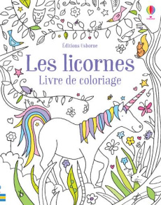 Les licornes. Livre de coloriage - Russell Ruth ; Robson Kirsteen ; Duran Véronique