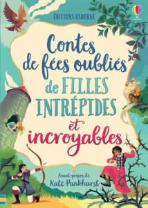 Contes de fées oubliés de filles intrépides et incroyables - Davidson Susanna ; Dickins Rosie ; Prentice Andy ;