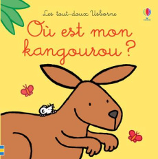 Où est mon kangourou ? - Watt Fiona ; Wells Rachel ; Souchon Eléonore