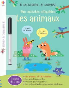 Mes activités effaçables Les animaux. Avec un feutre à encre effaçable - Watson Hannah ; Süssbauer Anna ; Lefebvre Claire