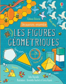 Découvrons ensemble les figures géométriques - Reynolds Eddie ; Giaufret Benedetta ; Rusina Enric