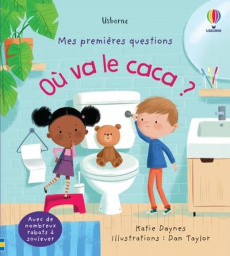 Où va le caca ? - Daynes Katie ; Taylor Dan ; Duran Véronique