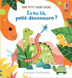 Es-tu là, petit dinosaure ? - Kimpimäki Essi ; Taplin Sam ; Souchon Eléonore ; C