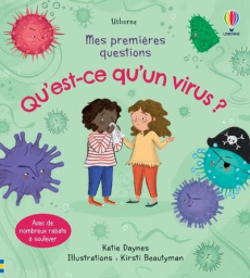 Qu'est-ce qu'un virus ? - Daynes Katie ; Beautyman Kirsti ; Chaput Nathalie
