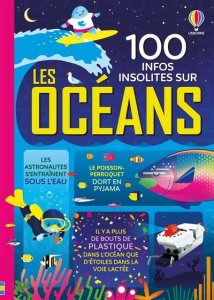100 infos insolites sur les océans - Martin Jerome ; Frith Alex ; Slama Caroline ; Clau