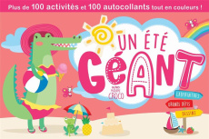 Un été géant avec Madame Croco. Plus de 100 activités et 100 autocollants tout en couleurs ! - Chabot Claire