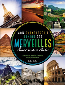 Mon encyclopédie junior des merveilles du monde. 68 trésors de la planète à découvrir - Fortin Mathieu