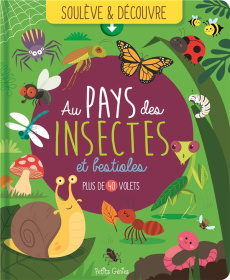 Au pays des insectes et bestioles - Boucher Marie-Eve ; Thibault Mélodie ; Gauthier Ev