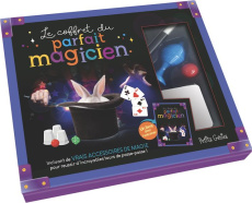 Le coffret du parfait magicien. Incluant de vrais accessoires de magie pour réussir d'incroyables to - Brougère Maud ; Chabot Claire