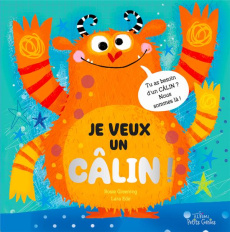 Je veux un câlin ! - Greening Rosie ; Ede Lara