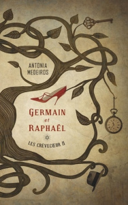 Les Crèvecoeur Tome 2 : Germain et Raphaël - Medeiros Antonia
