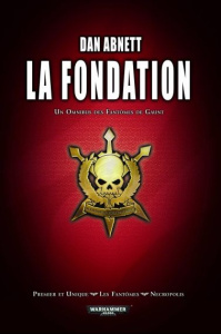 UN OMNIBUS DES FANTOMES DE GAUNT, VOL 1 : LA FONDATION (INTEGRALE T1 A T3)