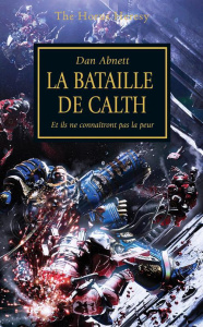 The Horus Heresy : La bataille de Calth. Et ils ne connaîtrons pas la peur - Abnett Dan ; Drouet Julien