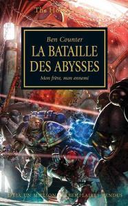 HORUS HERESY : LA BATAILLE DES ABYSSES, MON FRERE, MON ENNEMI