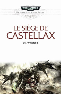 Space Marine Battles : Le siège de Castellax - Werner C-L ; Beaubrun Philippe