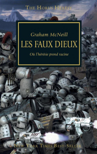 The Horus Heresy Tome 2 : Les faux dieux - McNeill Graham ; Drouet Julien