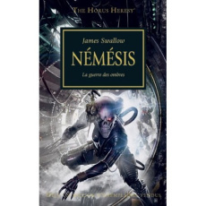 The Horus Heresy Tome 13 : Némésis. La guerre des ombres - Swallow James ; Beaubrun Philippe