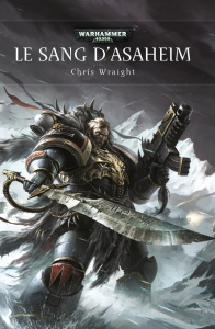 Space Wolves Tome 1 : Le sang d'Asaheim - Wraight Chris ; Delmas Sébastien