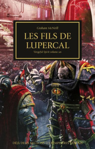 The Horus Heresy Livre 29 : Vengeful Spirit. Volume 1 : Les fils de Lupercal - McNeill Graham ; Drouet Julien ; Vessière Jérôme