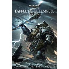 Space Wolves Tome 2 : L'appel de la tempête - Wraight Chris ; Delmas Sébastien