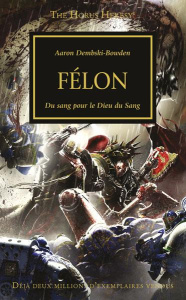 The Horus Heresy : Félon - Dembski-Bowden Aaron ; Drouet Julien
