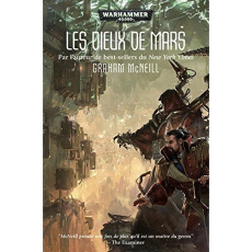 Les dieux de Mars - McNeill Graham ; Chassignol Gilles