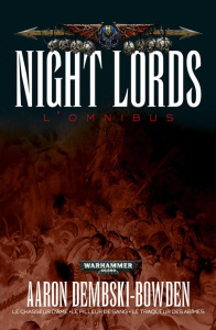 Night Lords. L'omnibus - Dembski-Bowden Aaron ; Chassignol Gilles ; Debot A
