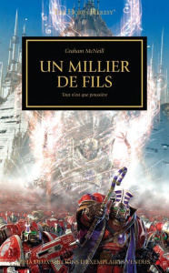 The Horus Heresy : Un millier de fils. Tout n'est que poussière - McNeill Graham ; Drouet Julien