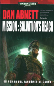 Les fantômes de Gaunt : Mission : Salvation's Reach - Abnett Dan ; Kalvis Alain
