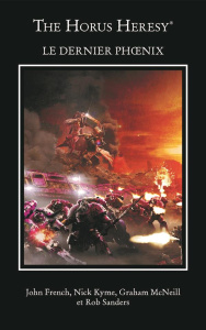 The Horus Heresy : Le dernier phoenix - French John ; Kyme Nick ; McNeill Graham ; Sanders
