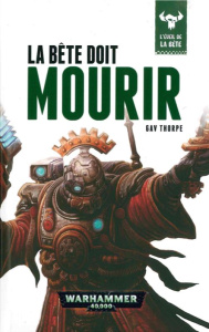L'éveil de la bête : La bête doit mourir - Thorpe Gav